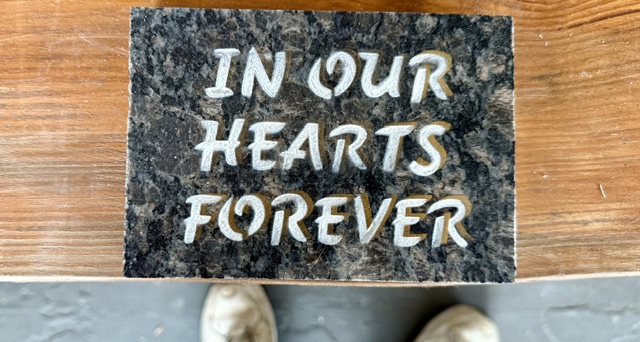 In Our Hearts Forever engraved in granite