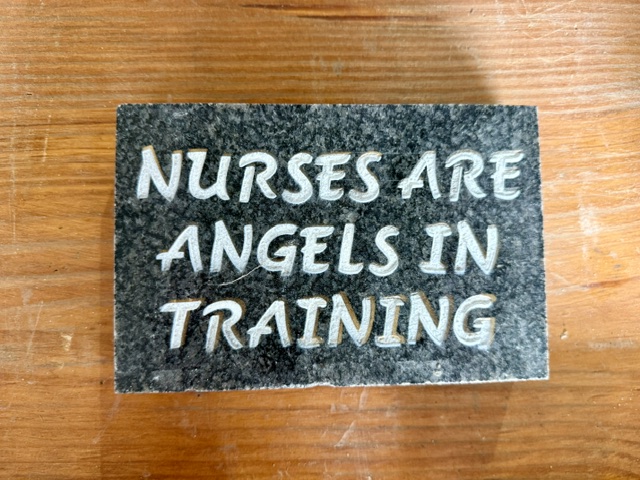 Nurses Are Angels in Training engraved in granite