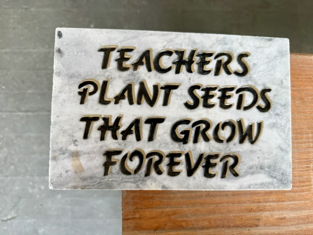 Teachers Plant Seeds engraved in granite